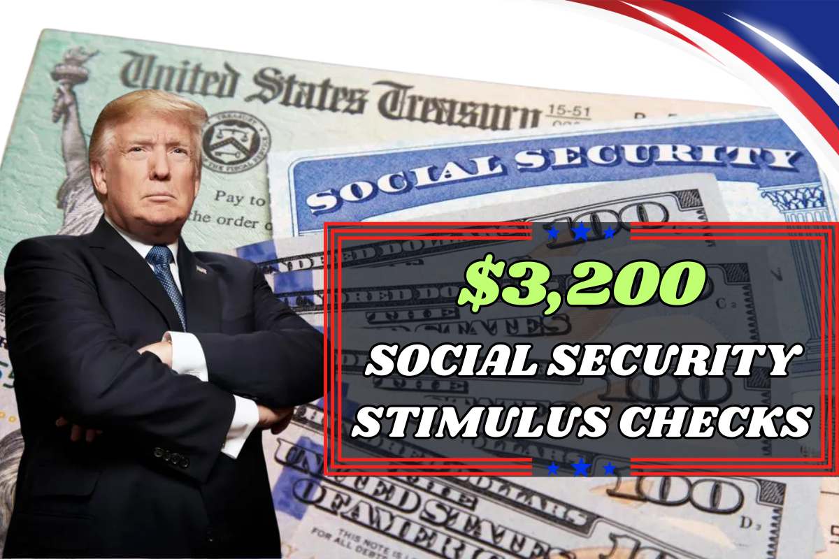 $3,200 Social Security Stimulus Checks Soon In June 2025