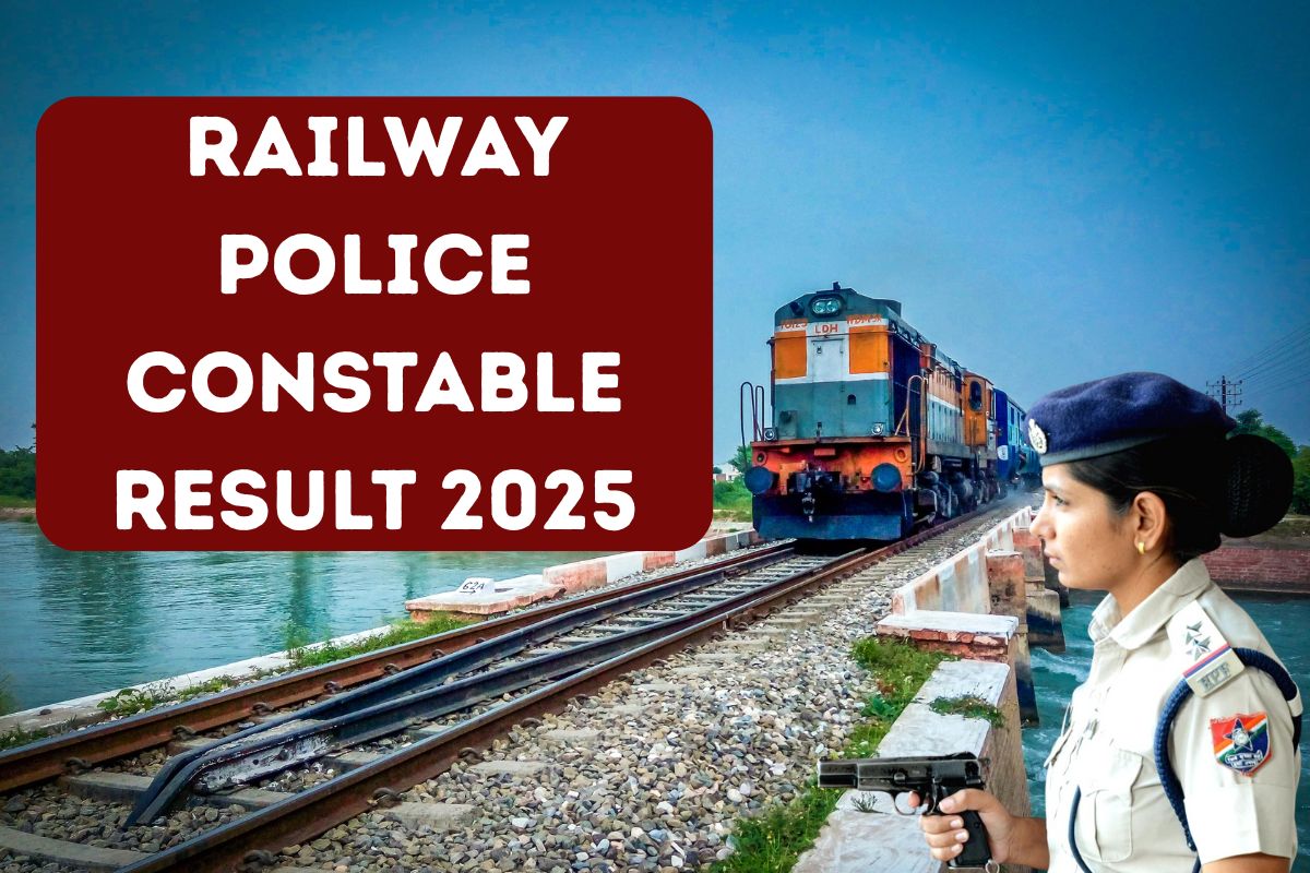 Railway Police Constable Result 2025, Cut Off Marks, Merit List