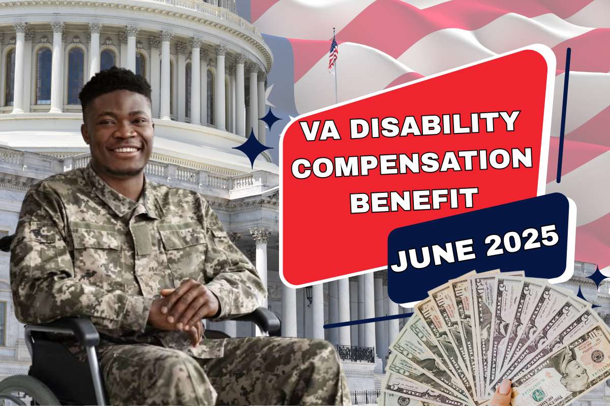 VA Disability Compensation Benefit June 2025
