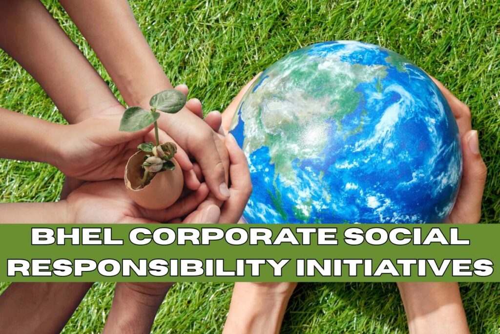 BHEL Corporate Social Responsibility Initiatives