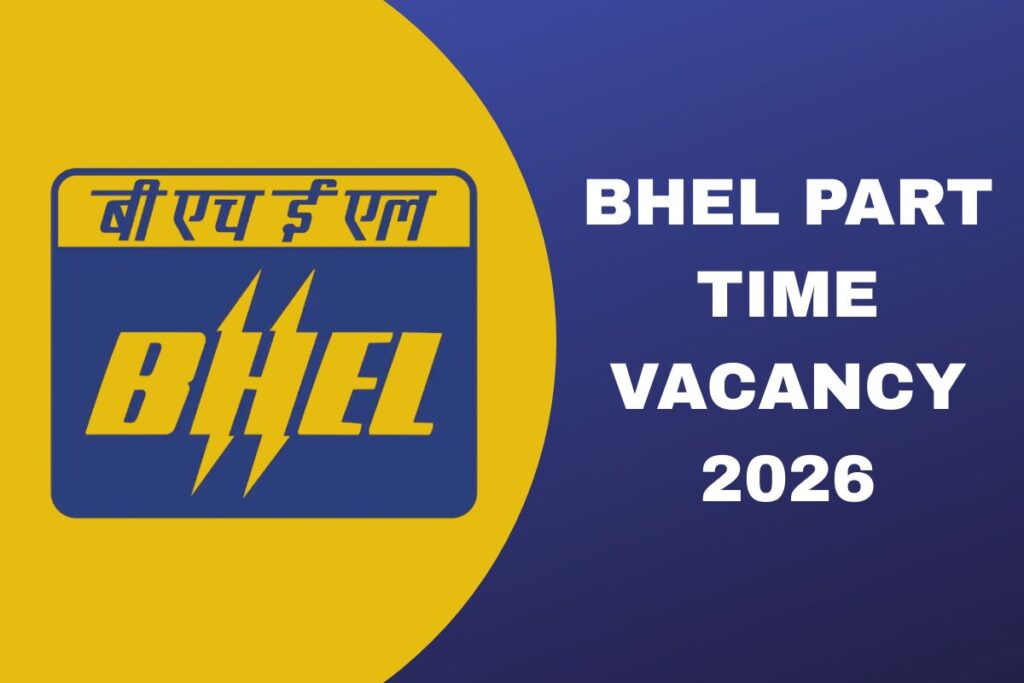 BHEL Part-Time Vacancy 2026, Check Notification, Eligibility & How To Apply