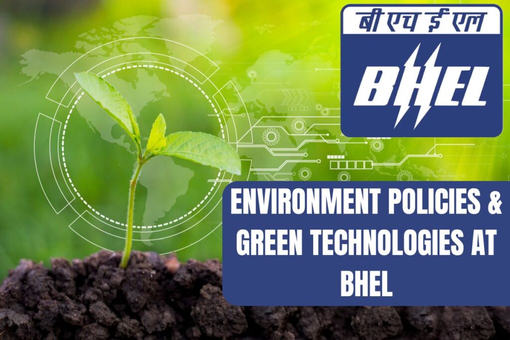 Environment Policies And Green Technologies at BHEL