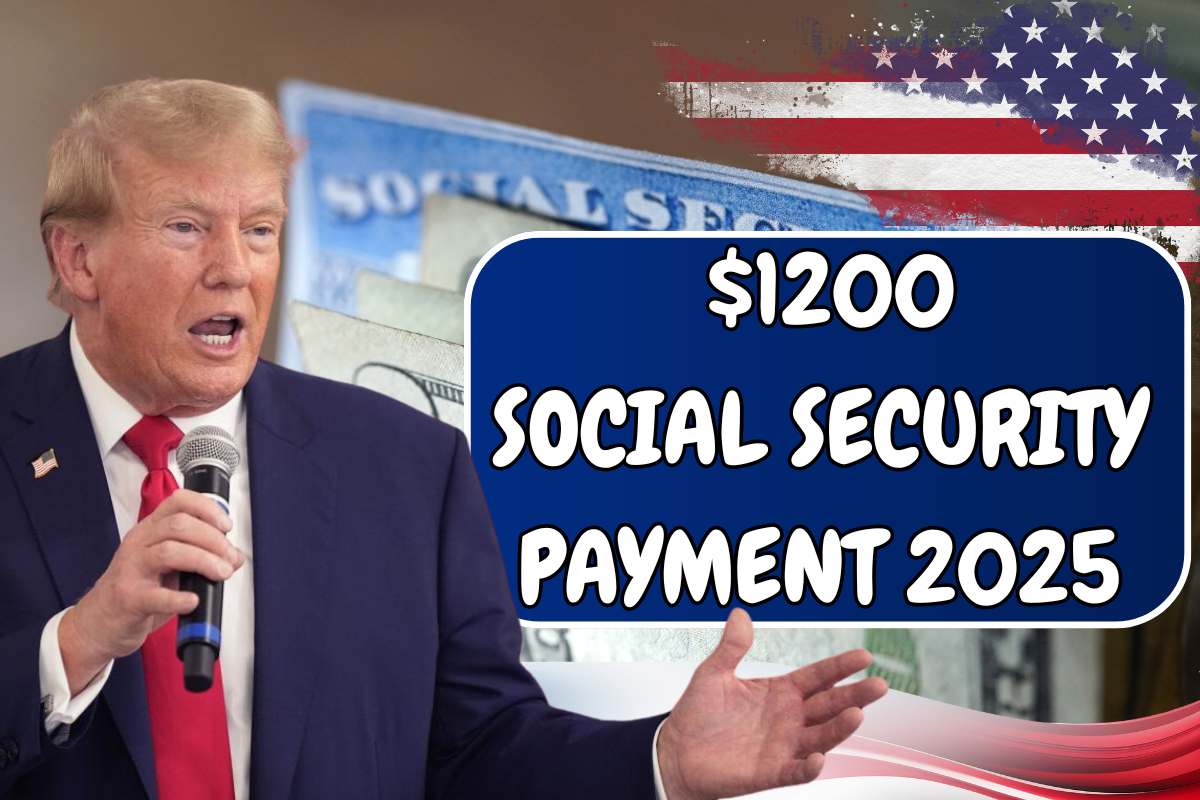 $1200 /M Social Security Payment 2025