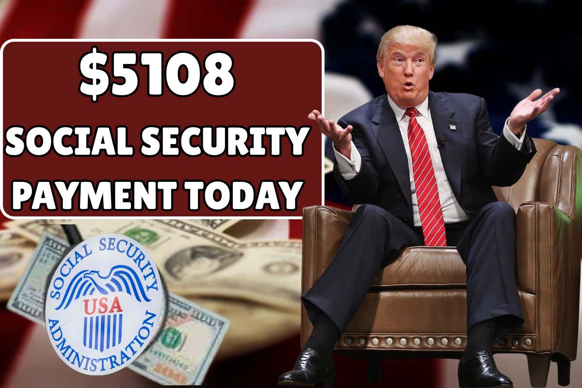 $5108 Monthly Social Security Payment Today